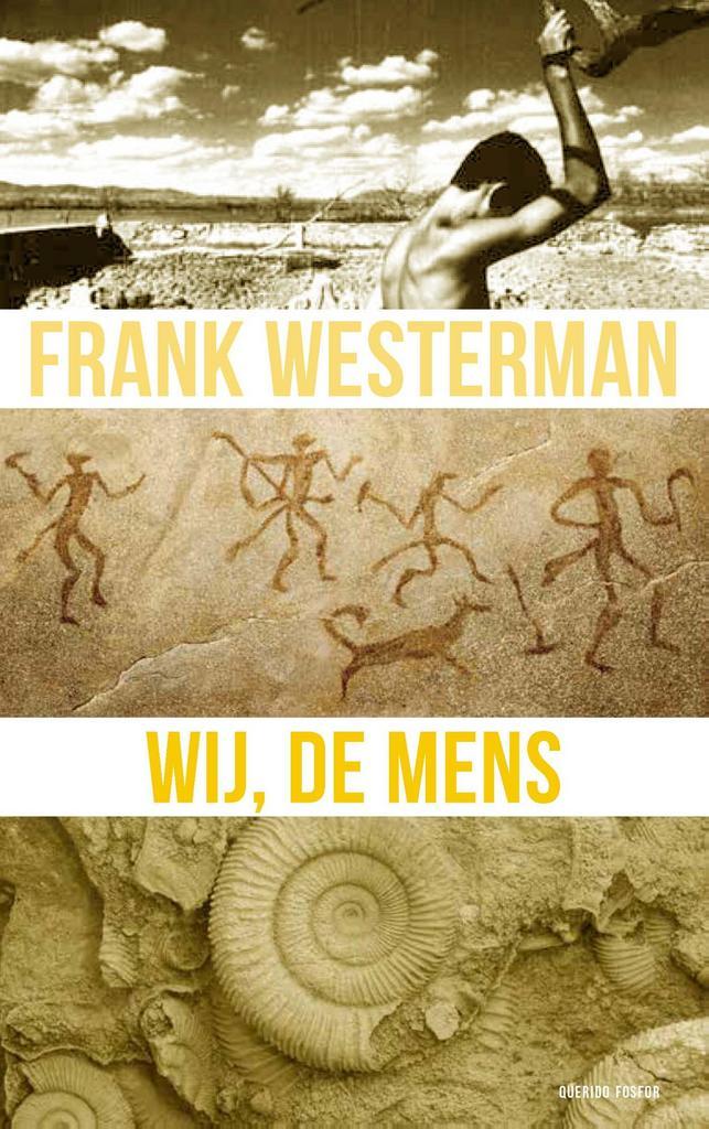 Wij, de mens 9789021422855 Frank Westerman, Boeken, Literatuur, Zo goed als nieuw, Verzenden