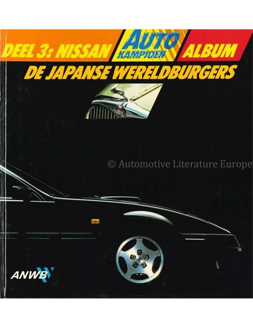 NISSAN, DE JAPANSE WERELDBURGERS (DEEL3, AUTO KAMPIOEN, Boeken, Auto's | Boeken, Nissan