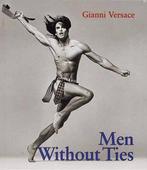 9780789203823 Men without Ties | Tweedehands, Boeken, Zo goed als nieuw, Gianni Versace, Verzenden