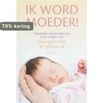 Ik word moeder! 9789044717501 Paula Smits, Verzenden, Zo goed als nieuw, Paula Smits