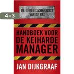 Handboek voor de keiharde manager 9789045311203, Boeken, Verzenden, Gelezen, Jan Dijkgraaf