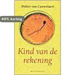 Kind van de rekening 9789029045964 D. van Cauwelaert, Verzenden, Gelezen, D. van Cauwelaert