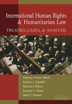 International Human Rights and Humanitarian Law, Martin,, Jonathan Simon, Mark Tushnet, Stephen J. Schnably, Richard Wilson, Francisco Forrest Martin