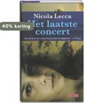 Het laatste concert 9789044513820 Nicola Lecca, Verzenden, Zo goed als nieuw, Nicola Lecca