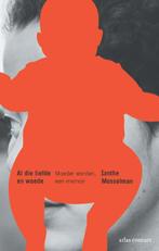 Al die liefde en woede 9789045044972 Ianthe Mosselman, Verzenden, Gelezen, Ianthe Mosselman
