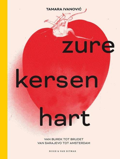 9789038813530 Zure-kersen-hart Tamara Ivanovic, Boeken, Kookboeken, Nieuw, Verzenden