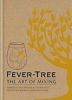 Fever Tree - The Art of Mixing: Simple long dri. Limited., Fever-Tree Limited, Zo goed als nieuw, Verzenden