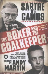 The boxer and the goalkeeper: Sartre vs Camus by Andy Martin, Boeken, Biografieën, Gelezen, Verzenden