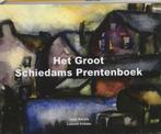 9789073677128 Het Groot Schiedams Prentenboek | Tweedehands, Boeken, Zo goed als nieuw, Verzenden, H. Slechte