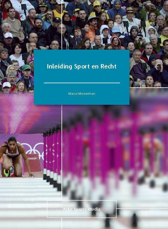 Inleiding sport en recht 9789054722144 Marco Mosselman, Boeken, Wetenschap, Zo goed als nieuw, Verzenden