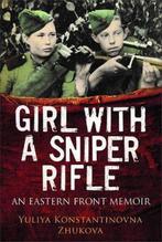 9781784383985 Girl with a Sniper Rifle: An Eastern Front ..., Verzenden, Nieuw, Yulia Zhukova