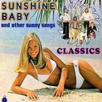 LP gebruikt - Classics - Sunshine Baby (And Other Sunny S..., Cd's en Dvd's, Vinyl | Nederlandstalig, Verzenden, Zo goed als nieuw