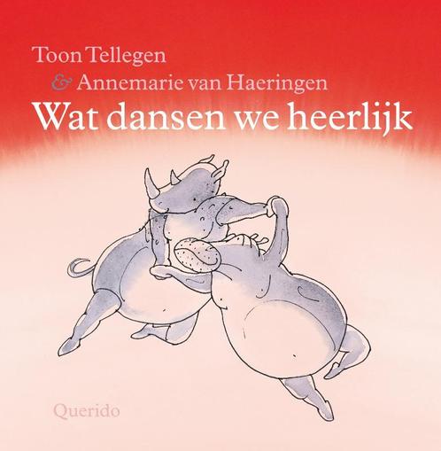 Wat dansen we heerlijk 9789045110882 Toon Tellegen, Boeken, Kinderboeken | Kleuters, Gelezen, Verzenden