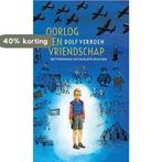 Oorlog en vriendschap 9789059653818 Dolf Verroen, Boeken, Verzenden, Gelezen, Dolf Verroen