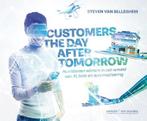Customers the day after tomorrow | 9789082542240 | Steven, Zo goed als nieuw, Steven Van Belleghem