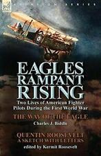 Eagles Rampant Rising: Two Lives of American Fi. Biddle, J.., Verzenden, Zo goed als nieuw, Biddle, Charles J.