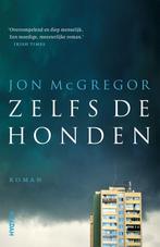 Zelfs de honden (9789046827482, Jon McGregor), Boeken, Verzenden, Nieuw