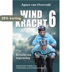Windkracht 6 9789065233615 Agnes van Overveld, Boeken, Verzenden, Gelezen, Agnes van Overveld