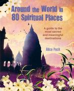Around the World in 80 Spiritual Places, Zo goed als nieuw, Alice Peck
