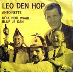 vinyl single 7 inch - Leo den Hop - Antoinette / Nou, Nou..., Cd's en Dvd's, Vinyl Singles, Verzenden, Zo goed als nieuw