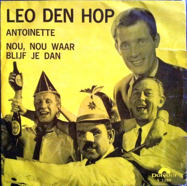 vinyl single 7 inch - Leo den Hop - Antoinette / Nou, Nou..., Cd's en Dvd's, Vinyl Singles, Zo goed als nieuw, Verzenden