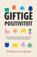 9789400514089 Giftige positiviteit | Tweedehands, Boeken, Verzenden, Zo goed als nieuw, Whitney Goodman