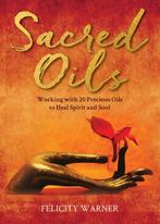 Sacred Oils 9781401973469 Felicity Warner, Boeken, Verzenden, Zo goed als nieuw, Felicity Warner