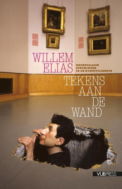 Tekens aan de wand 9789054879329 Willem Elias, Boeken, Filosofie, Zo goed als nieuw, Verzenden