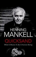 Quicksand: what it means to be a human being by Henning, Gelezen, Henning Mankell, Verzenden