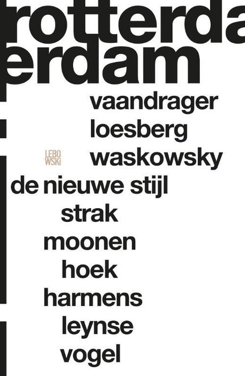 Rotterdam 9789048840809, Boeken, Kunst en Cultuur | Beeldend, Gelezen, Verzenden