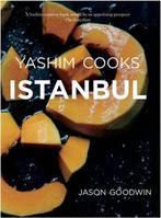 9780957254015 Yashim Cooks Istanbul: Culinary Adventures ..., Boeken, Kookboeken, Verzenden, Nieuw, Jason Goodwin