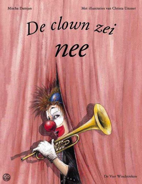 De clown zei nee - Een Vier Windstreken Prentenboek, Boeken, Overige Boeken, Zo goed als nieuw, Verzenden