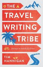 The Travel Writing Tribe: Journeys in Search of a Genre, Verzenden, Nieuw