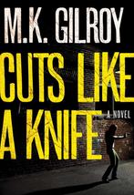 Cuts Like a Knife 9781936034697 M. K. Gilroy, Gelezen, M. K. Gilroy, Verzenden