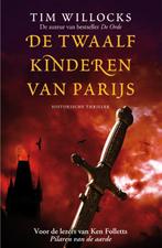 De twaalf kinderen van Parijs 9789026133879 Tim Willocks, Verzenden, Gelezen, Tim Willocks