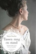 Tussen rang en stand 9789401908597 Marja Visscher, Boeken, Verzenden, Gelezen, Marja Visscher