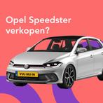 Vliegensvlug en Gratis jouw Opel Speedster Verkopen, Auto diversen, Auto Inkoop