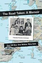 The Road Taken: A Memoir - One Vw Bus, One Widow, Nine Kids., Boeken, Verzenden, Zo goed als nieuw, Kramer, Theresse Powers