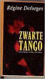 Zwarte tango 9789022513682 Régine Deforges, Boeken, Verzenden, Zo goed als nieuw, Régine Deforges