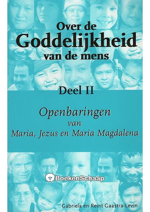 Over de Goddelijkheid van de mens II Gabriela Gaastra-Levin,, Boeken, Esoterie en Spiritualiteit, Verzenden
