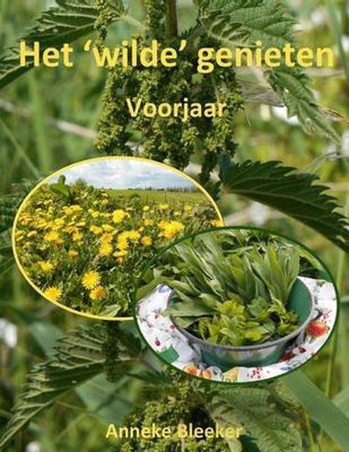 9789079680948 Het wildegenieten Anneke Bleeker, Boeken, Kookboeken, Nieuw, Verzenden
