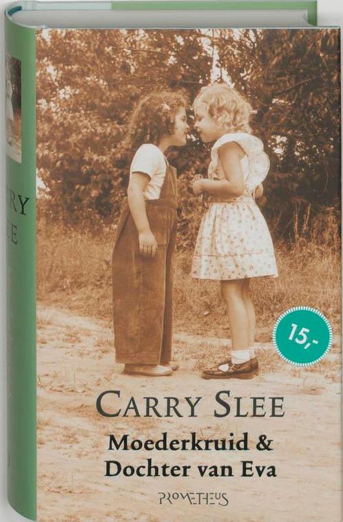 Moederkruid & Dochter van Eva 9789044606706 Carry Slee, Boeken, Romans, Gelezen, Verzenden