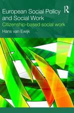 European Social Policy And Social Work 9780415545235, Boeken, Verzenden, Gelezen, Hans van Ewijk
