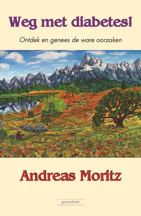 Weg met diabetes! - Andreas Moritz - 9789079872398 - Paperba, Boeken, Esoterie en Spiritualiteit, Verzenden