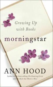 Morningstar: growing up with books by Ann Hood (Hardback), Boeken, Taal | Engels, Gelezen, Verzenden