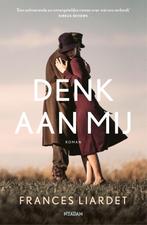 Denk aan mij 9789046829370 Frances Liardet, Boeken, Verzenden, Zo goed als nieuw, Frances Liardet
