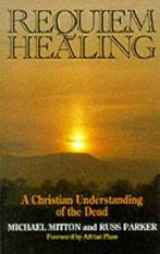 Requiem healing by Michael Mitton Russ Parker (Paperback), Gelezen, Verzenden, Michael Mitton, Russ Parker