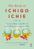 The Book of Ichigo Ichie 9780143134497 Francesc Miralles, Verzenden, Zo goed als nieuw, Francesc Miralles