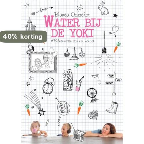 Water bij de yoki 9789402239584 Bianca Oorschot, Boeken, Literatuur, Zo goed als nieuw, Verzenden