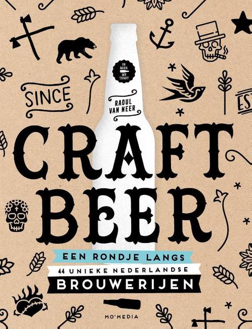 Craft beer 9789493195684 Raoul van Neer, Boeken, Kookboeken, Zo goed als nieuw, Verzenden